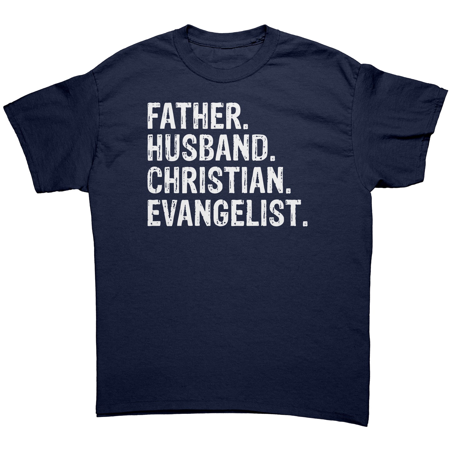 Father.Husband.Christian.Evangelist Men's T-Shirt Part 2