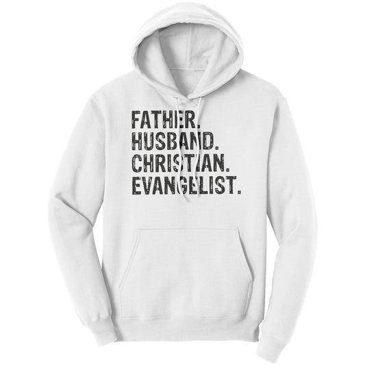 Father. Husband. Christian. Evangelist Hoodie Part 1