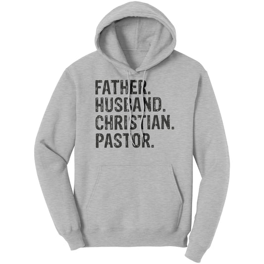 Father. Husband. Christian. Pastor Hoodie Part 1