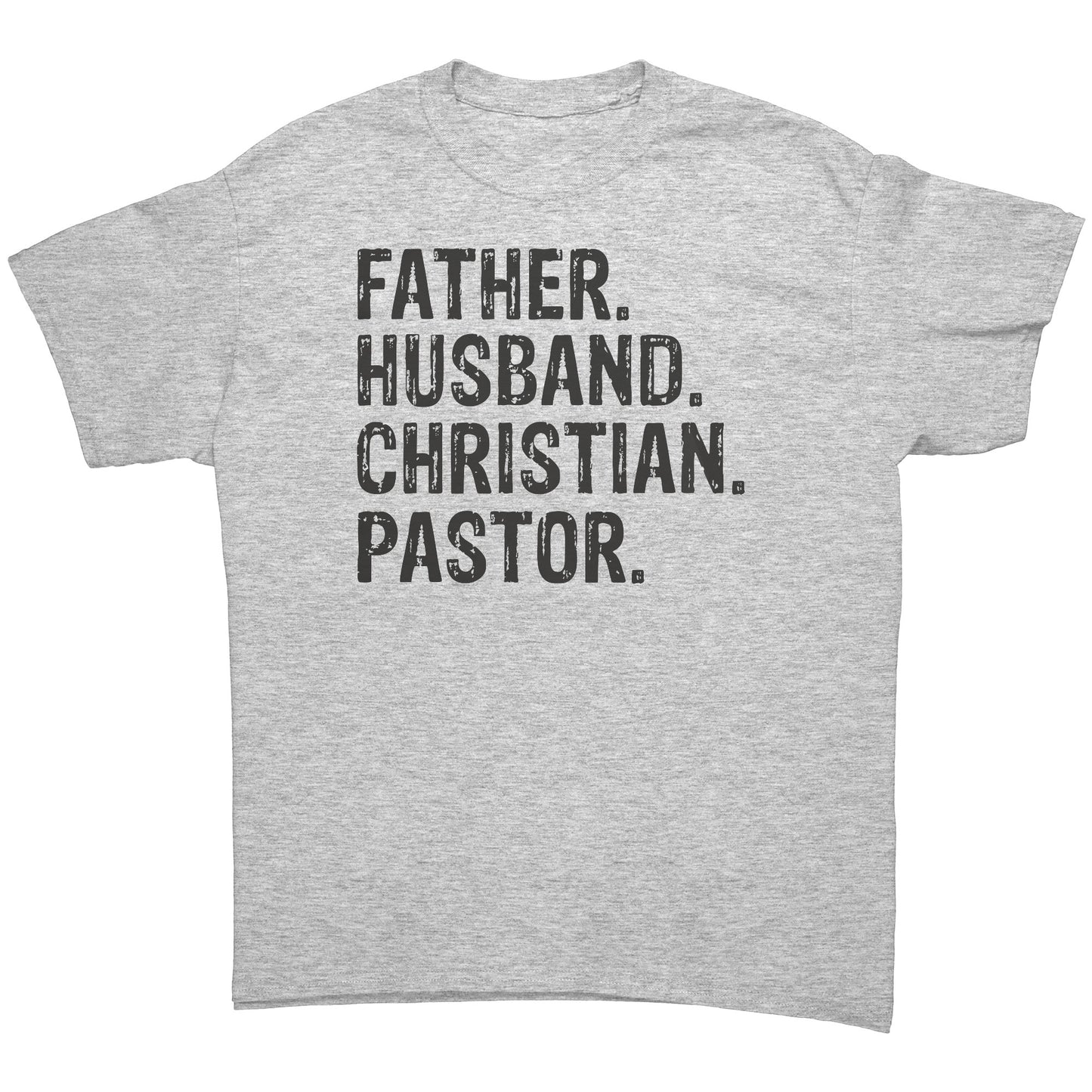 Father. Husband. Christian. Pastor Men's T-Shirt Part 1