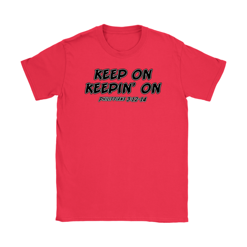 Keep On Keepin' On Women's T-Shirt Part 1