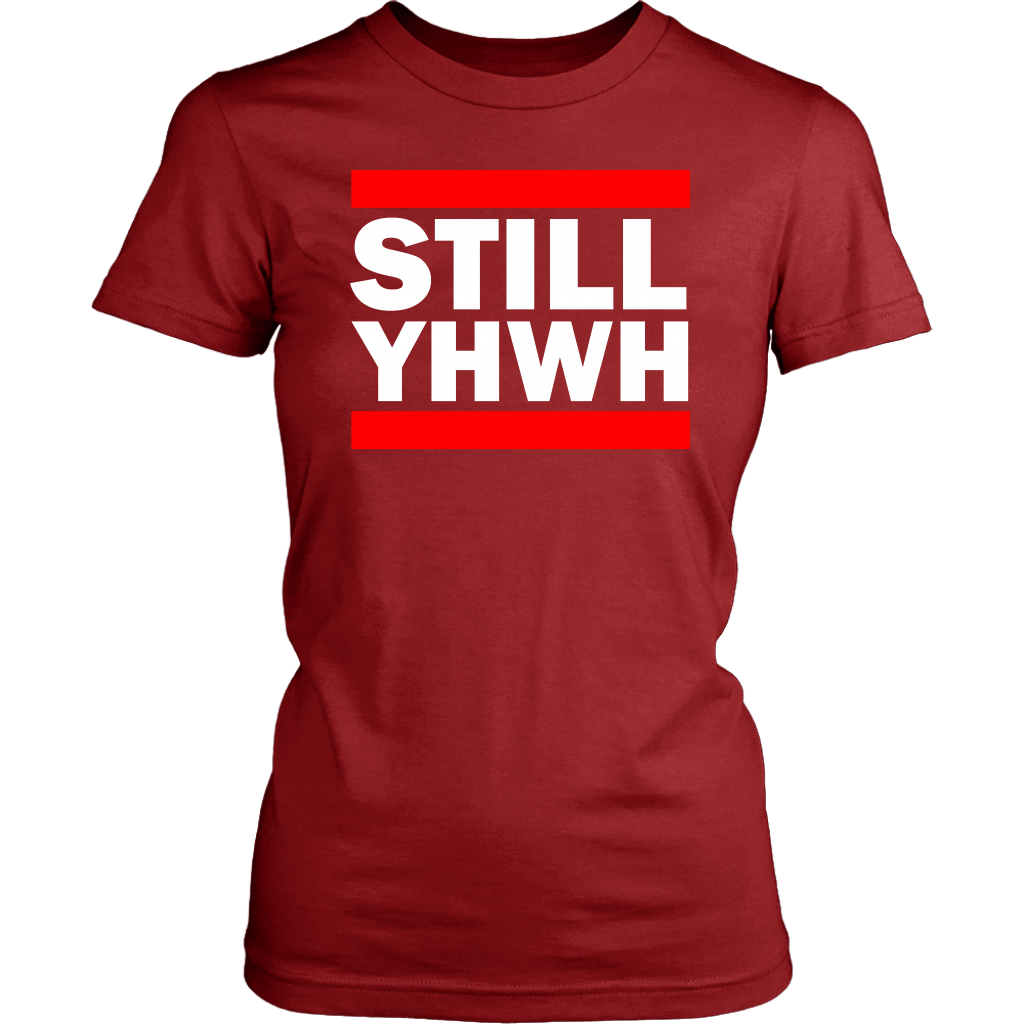 Still YHWH Women's T-Shirt Part 2