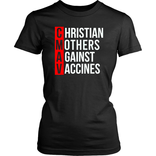 Christian Mothers Against Vaccines Women's T-Shirt Part 1