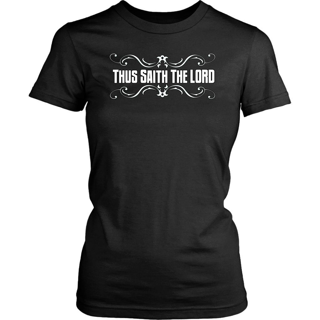 Thus Saith The Lord Women's T-Shirt Part 2