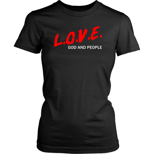 L.O.V.E. God And People Women's T-Shirt Part 2