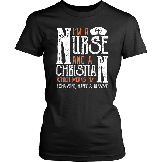 I'm A Nurse And A Christian Women's T-Shirt Part 1