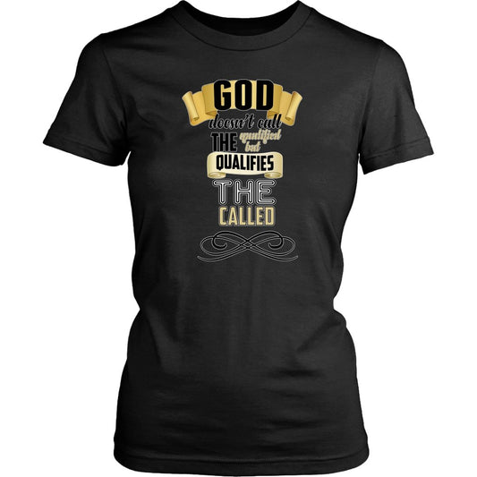 God Qualifies The Called Women's T-Shirt Part 2