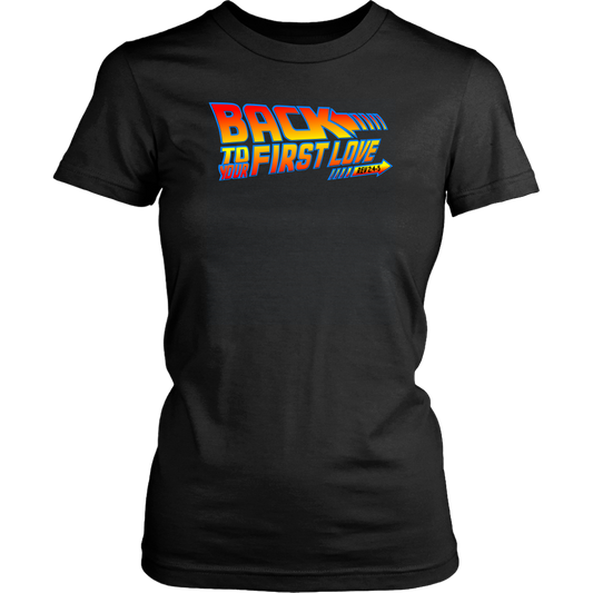 Back To Your First Love Women’s T-Shirt