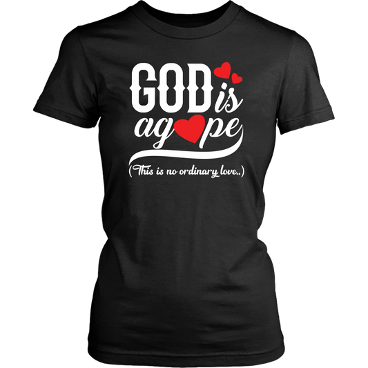 God is Agape Women’s T-Shirt Part 2