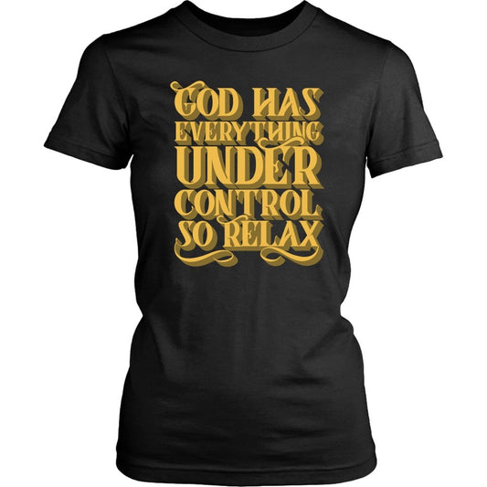 God Has Everything Under Control Women's T-Shirt Part 3