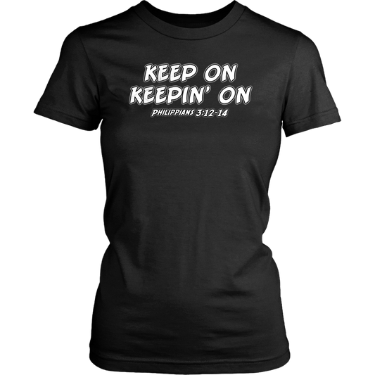 Keep On Keepin' On Women's T-Shirt Part 2