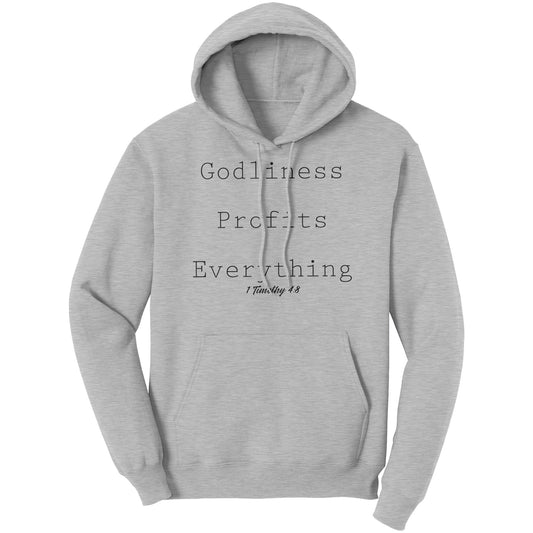 Godliness Profits Everything 1 Timothy 4:8 Hoodie Part 1