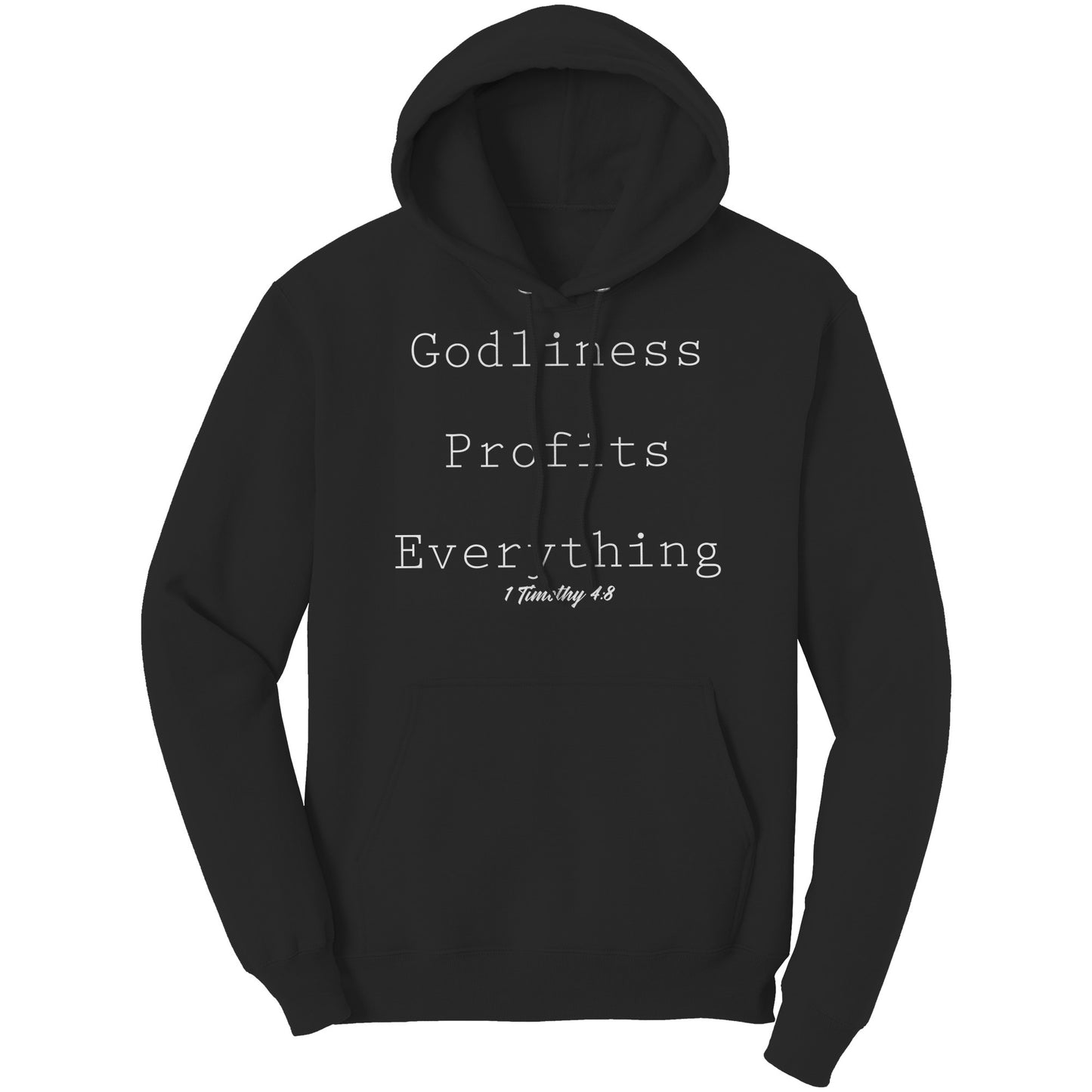 Godliness Profits Everything 1 Timothy 4:8 Hoodie Part 2