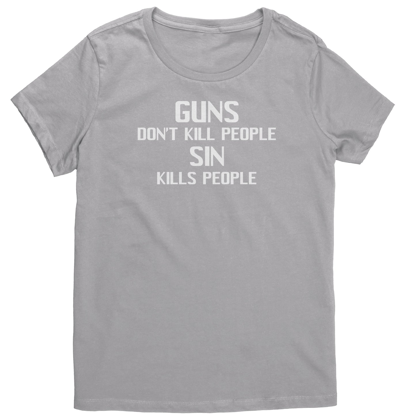 Gun's Don't Kill People, Sin Kills People Women's T-Shirt 2