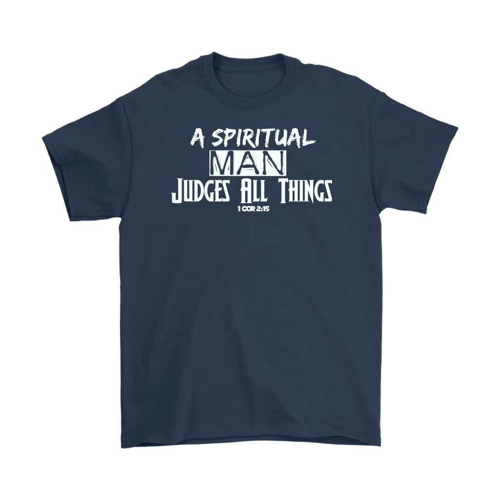 A Spiritual Man Judges All Things Men's T-Shirt Part 1