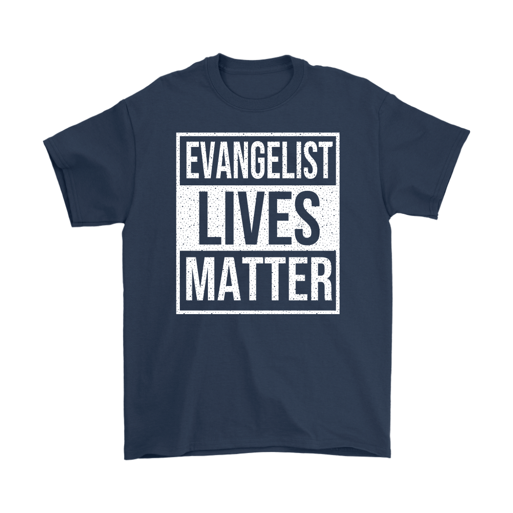 Evangelist Lives Matter Men's T-Shirt Part 2
