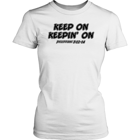 Keep On Keepin' On Women's T-Shirt Part 1