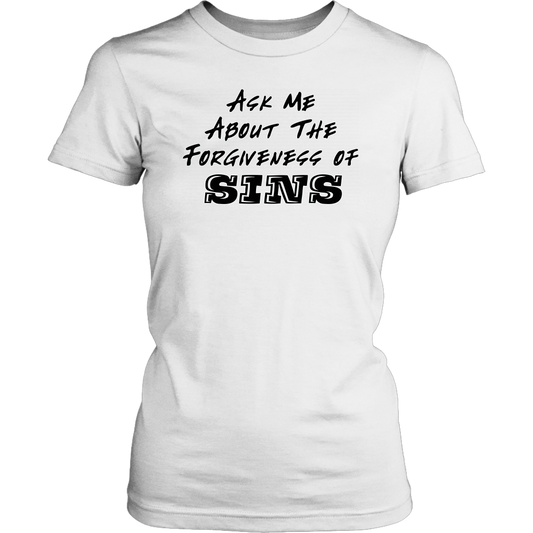 Ask Me About The Forgiveness of Sins Women's T-Shirt Part 1