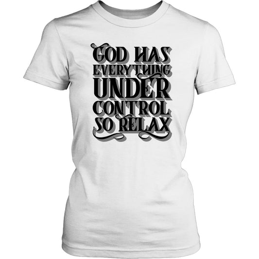 God Has Everything Under Control Women's T-Shirt Part 2