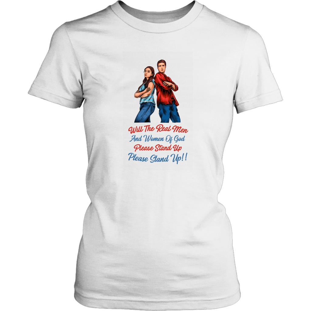 Real Men and Women of God Please Stand Up Women's T-Shirt