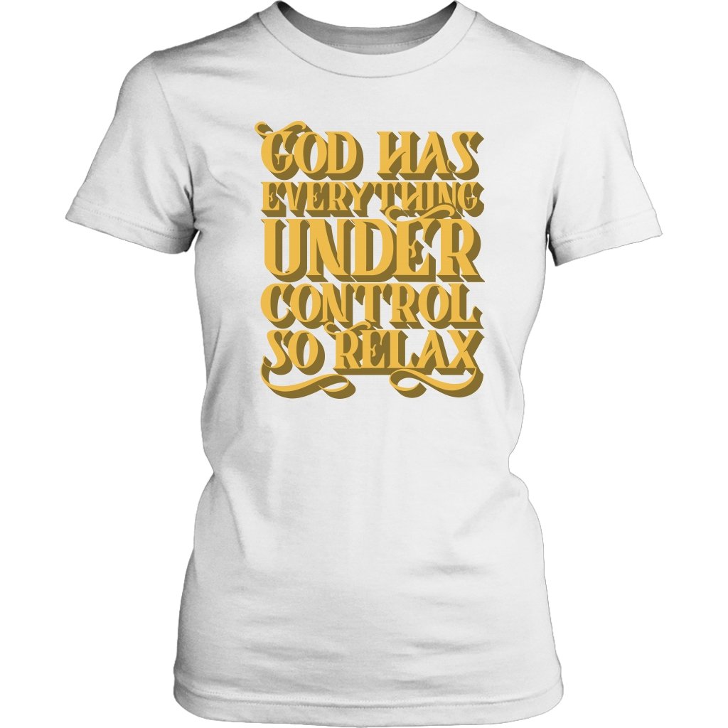 God Has Everything Under Control Women's T-Shirt Part 3