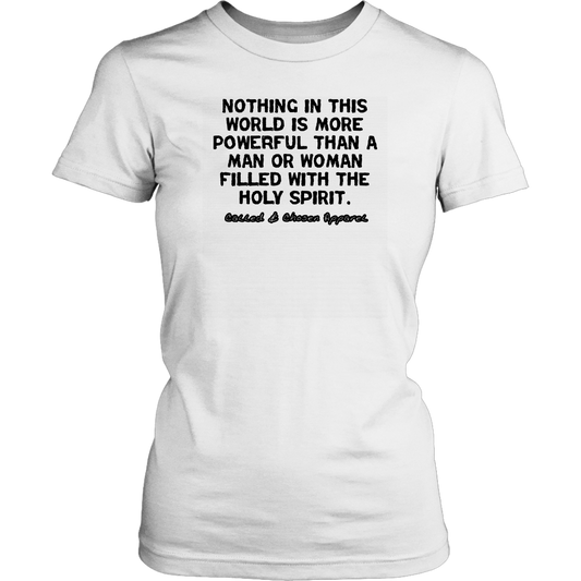 Nothing In This World Is More Powerful Than...Women's T-Shirt Part 1