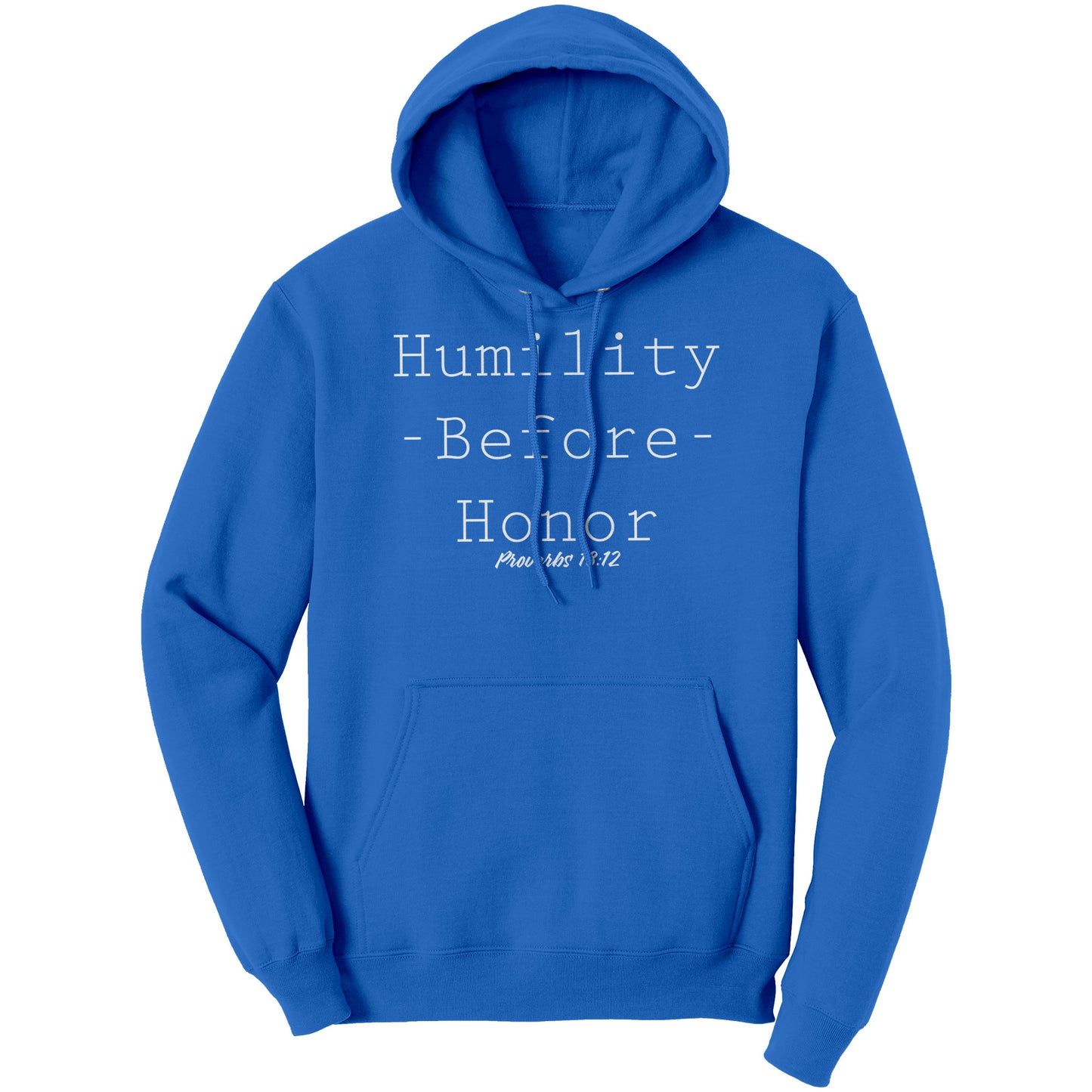 Humility Before Honor Proverbs 18:12 Hoodie Part 2