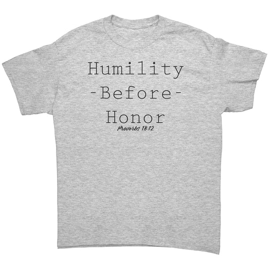 Humility Before Honor Proverbs 18:12 Men's T-Shirt Part 1