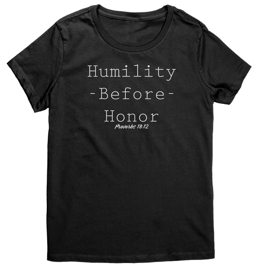 Humility Before Honor Proverbs 18:12 Women's T-Shirt Part 2