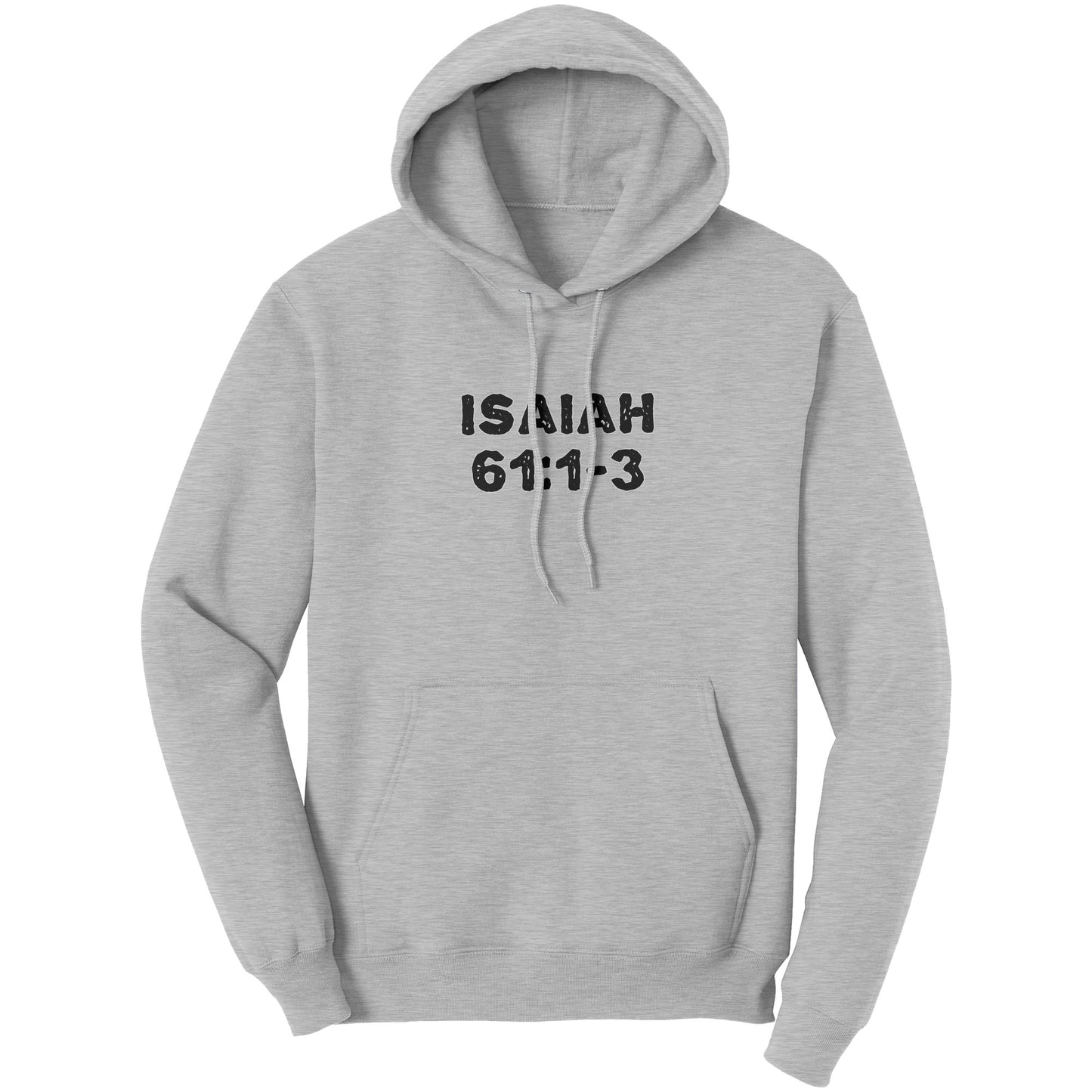 Isaiah 61:1-3 Hoodie Part 1