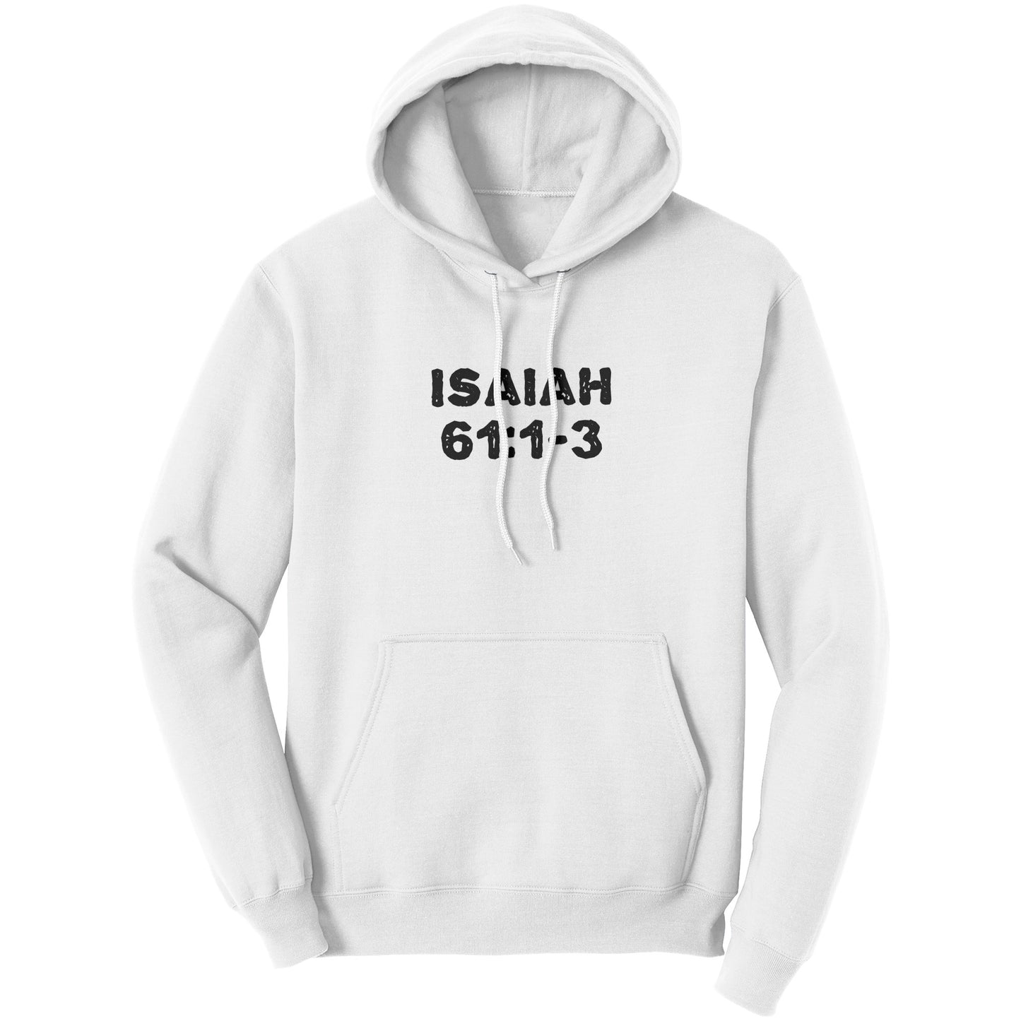 Isaiah 61:1-3 Hoodie Part 1