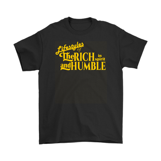 The Lifestyles Of The Rich In Spirit And Humble Men's T-Shirt