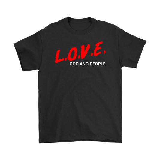 L.O.V.E. God And People Men's T-Shirt Part 2