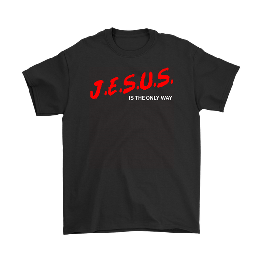 J.E.S.U.S. Is The Only Way Men's T-Shirt Part 2