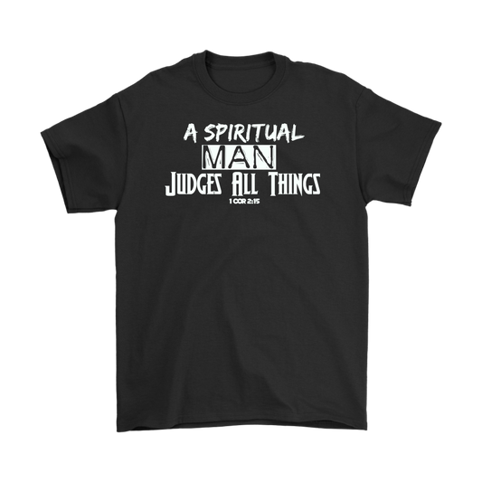 A Spiritual Man Judges All Things Men's T-Shirt Part 1