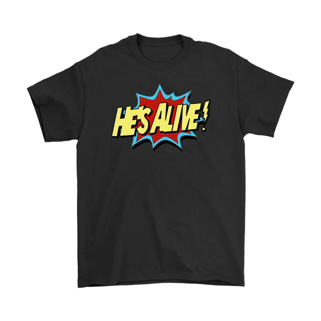 He's Alive Men's T-Shirt