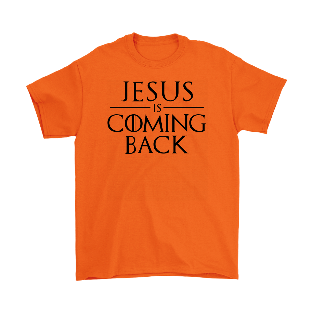 Jesus is Coming Back Men's T-Shirt Part 1