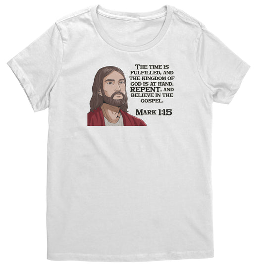 Mark 1:15 Women's T-Shirt Part 2