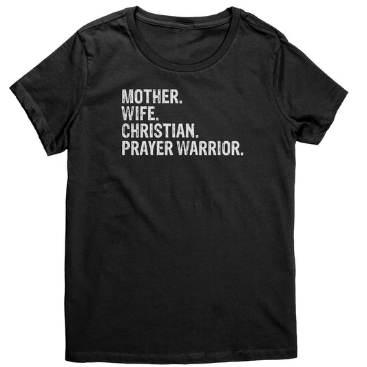 Mother. Wife. Christian. Prayer Warrior Women's T-Shirt Part 2
