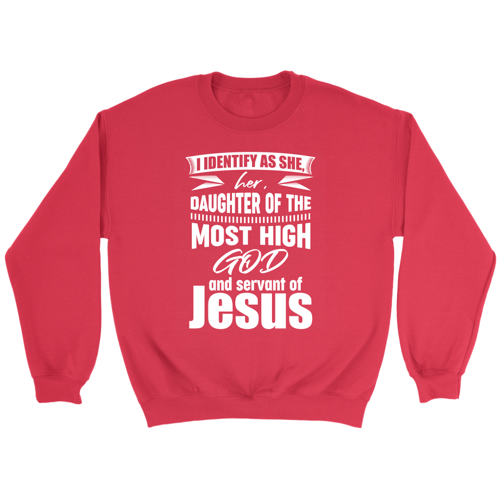 I Identify As He, Him, Son of the Most High God And Servant of Jesus Women's Crewneck Part 2