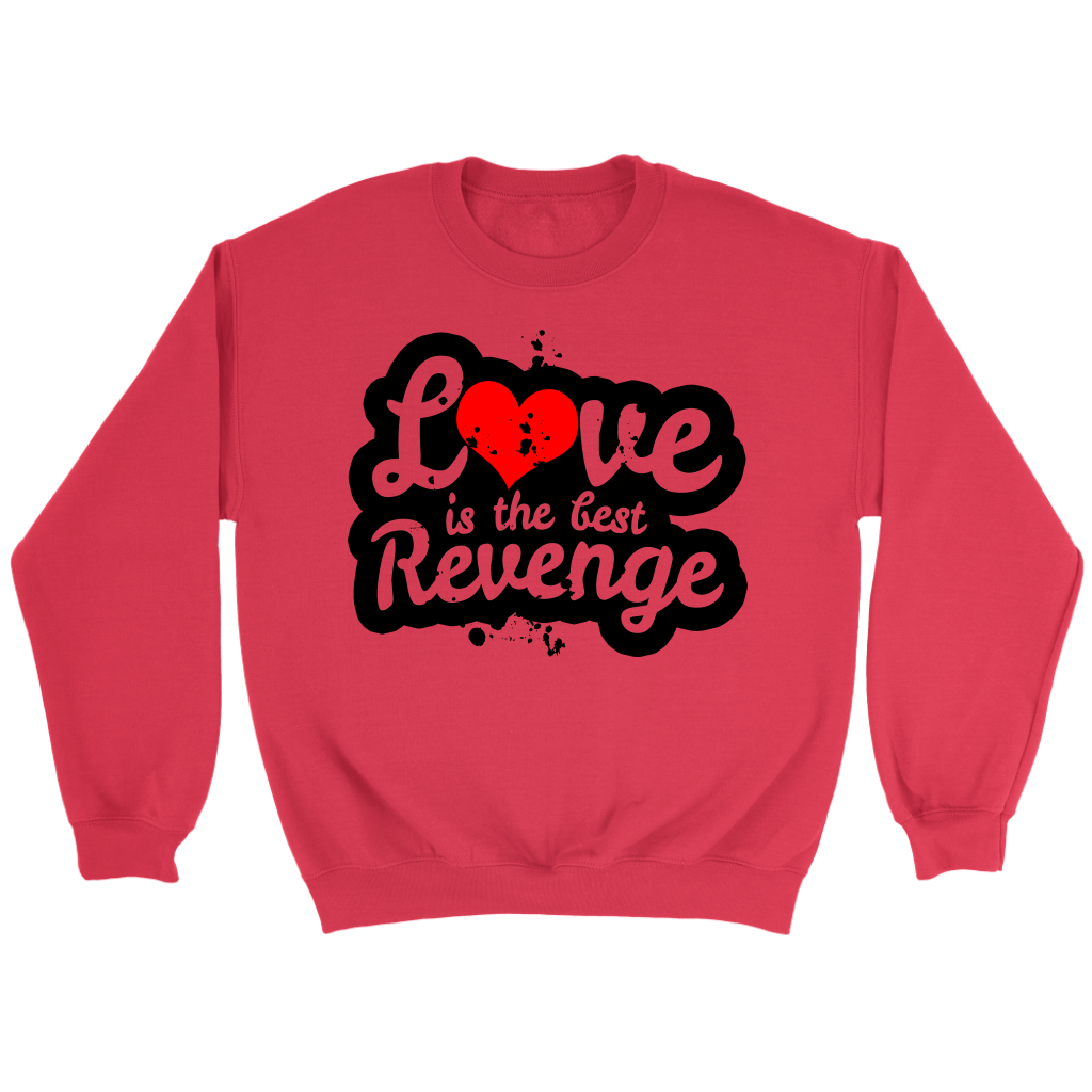 Love Is The Best Revenge Crewneck