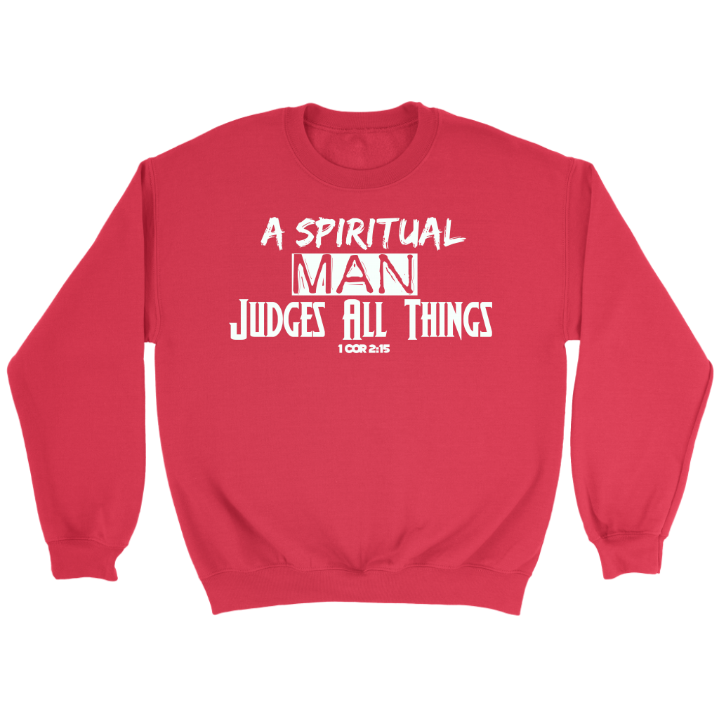 A Spiritual Man Judges All Things Crewneck T-Shirt Part 1