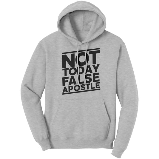 Not Today False Apostle Hoodie Part 1