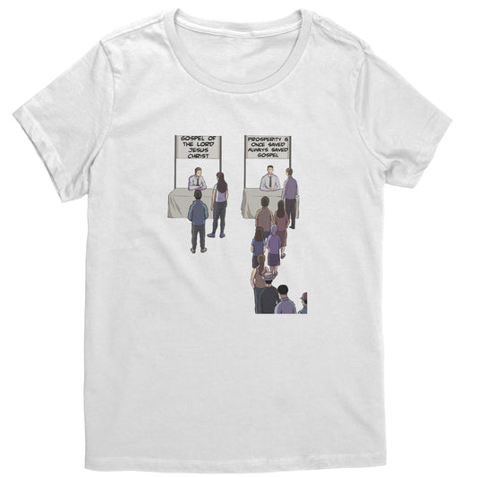 Prosperity/Once Saved Always Saved Gospel Vs True Gospel Women's T-Shirt
