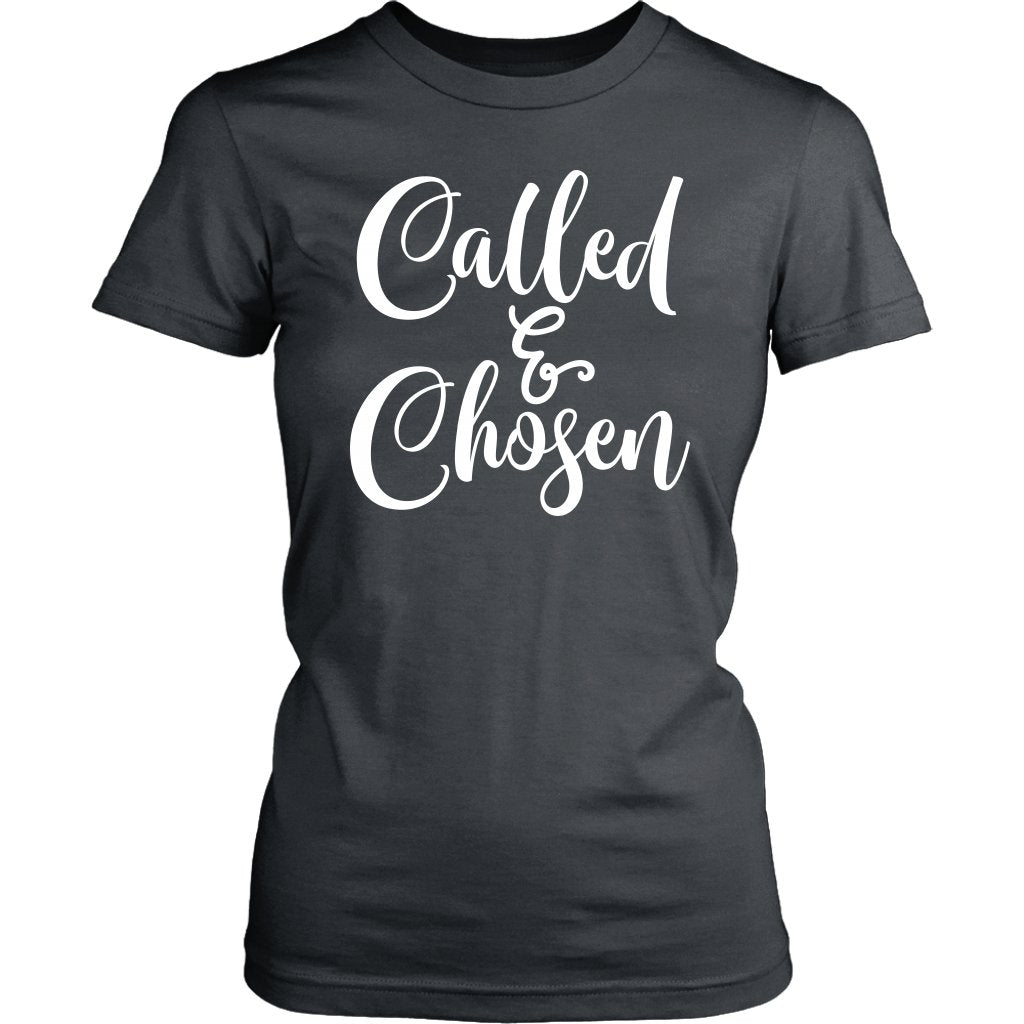 Called & Chosen Women's T-Shirt Part 2
