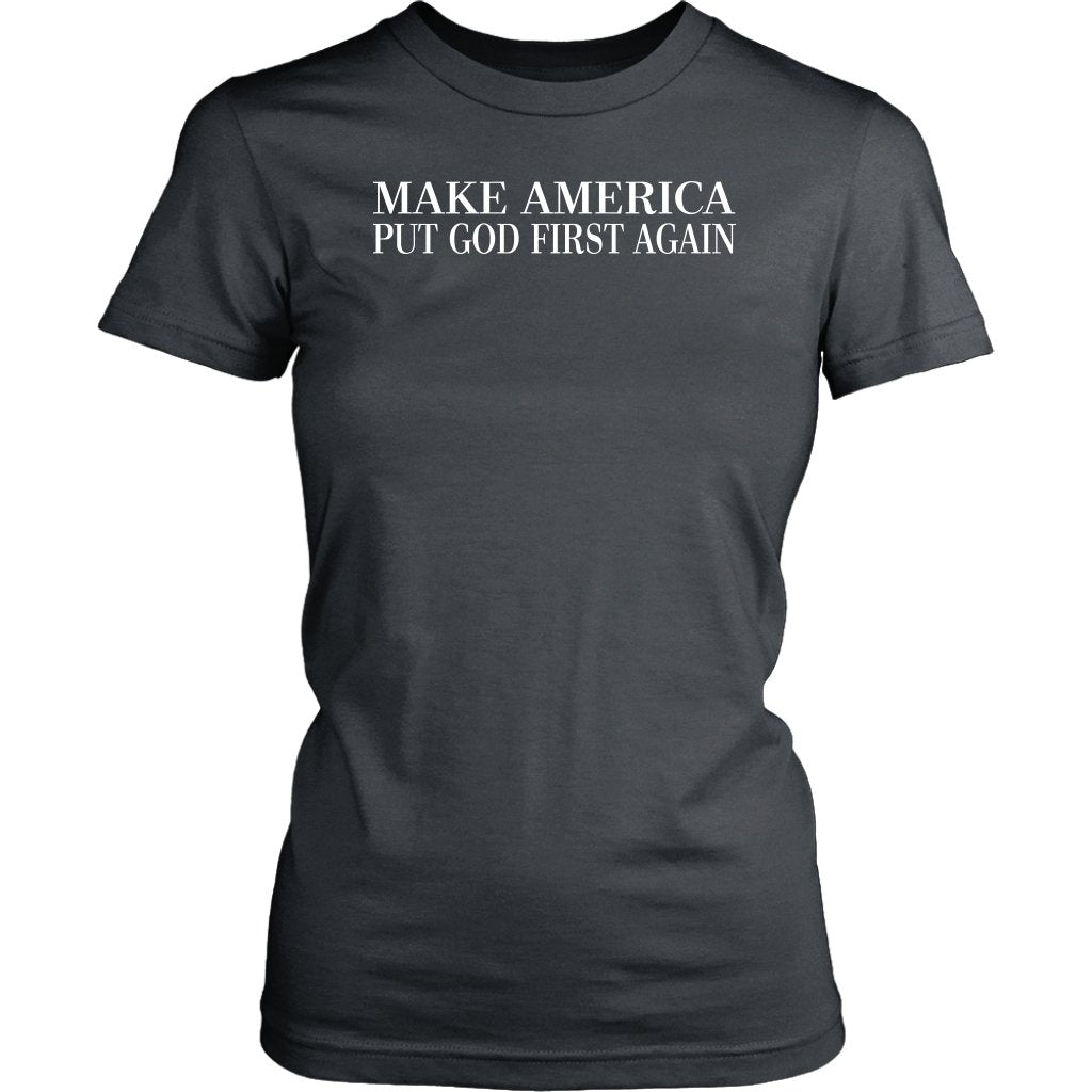 Make America Put God First Again Women's T-Shirt Part 2