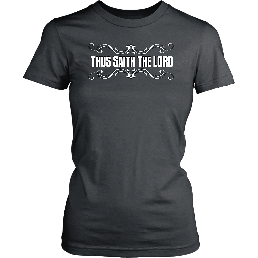 Thus Saith The Lord Women's T-Shirt Part 2