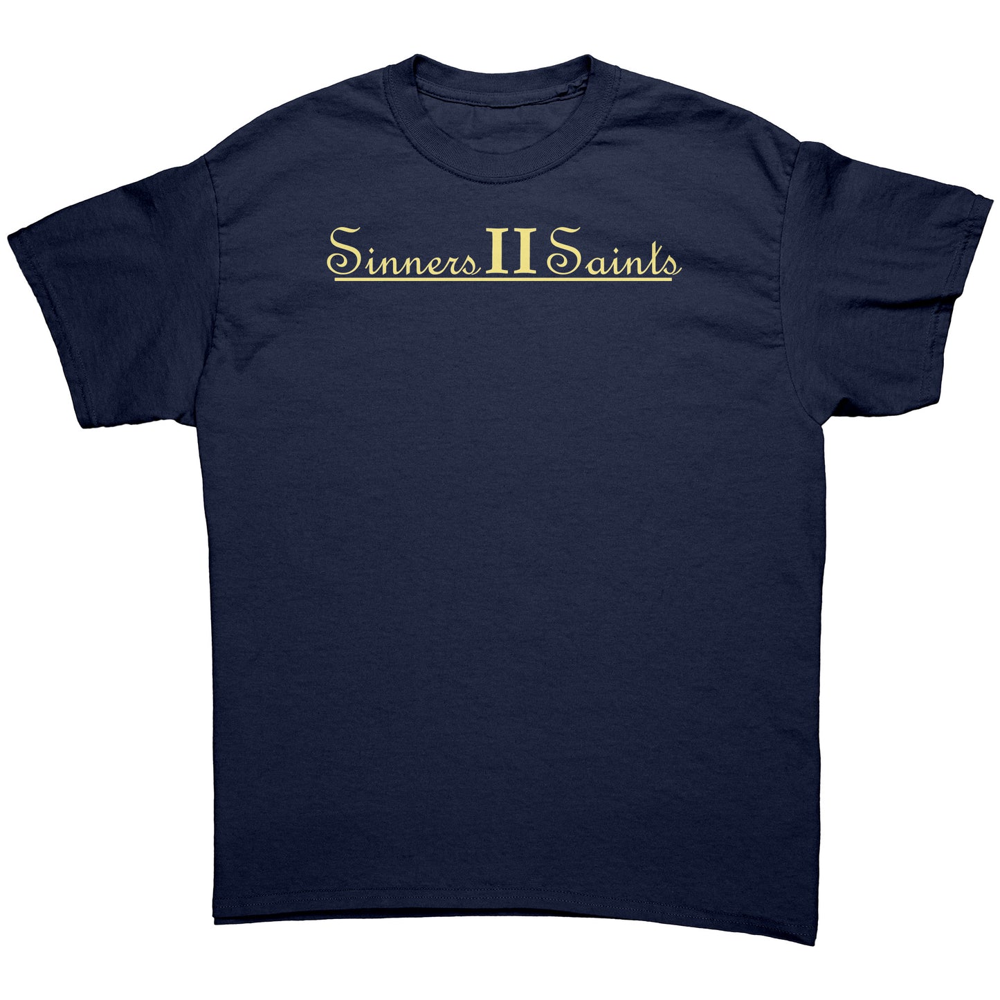 Sinners II Saints Men's T-Shirt