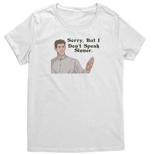 Sorry, I Don't Speak Sinner Women's T-Shirt Part 2