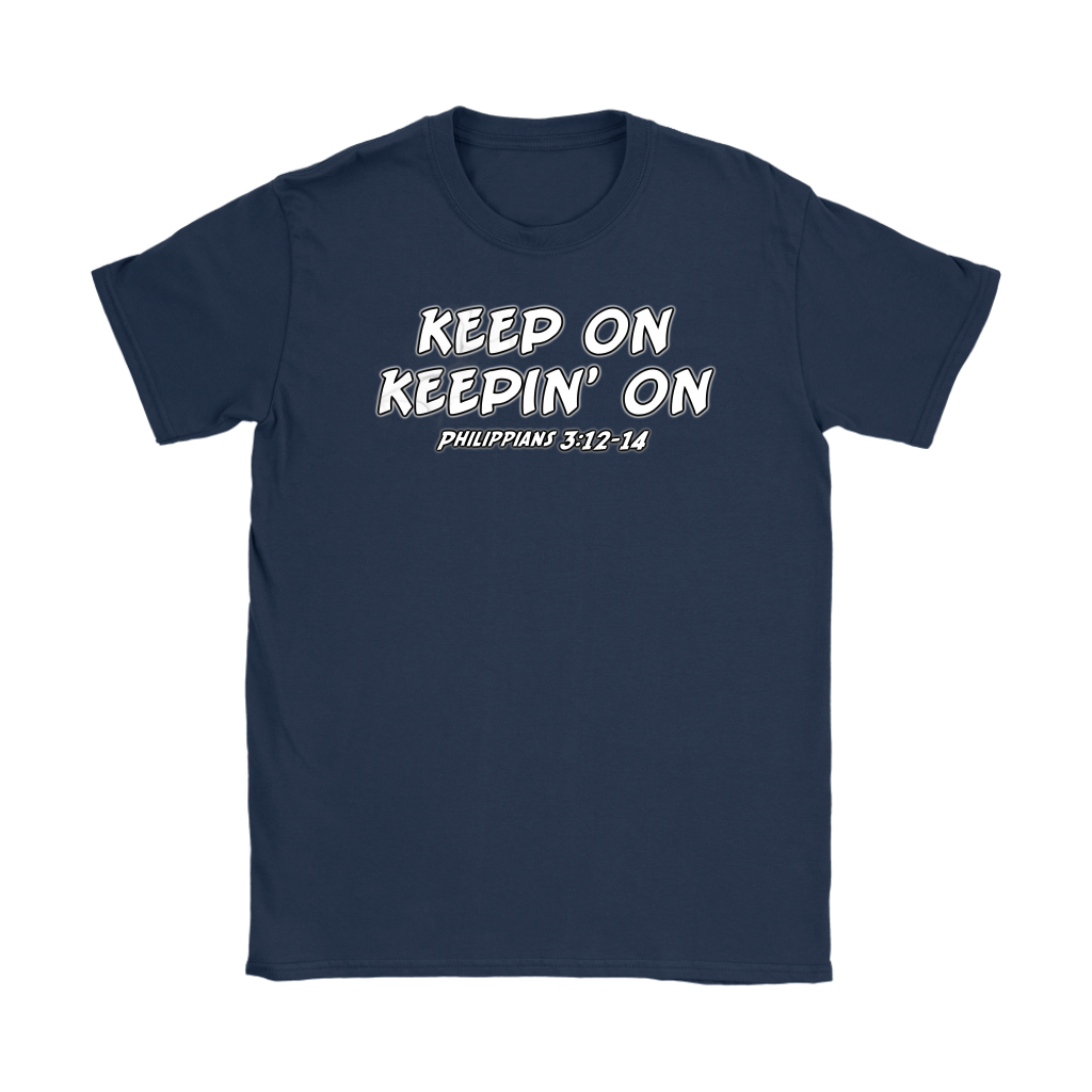 Keep On Keepin' On Women's T-Shirt Part 2